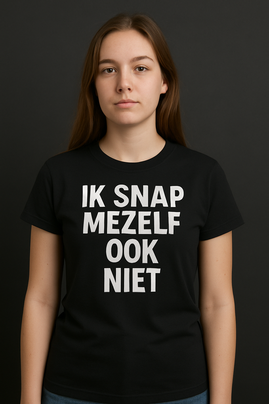 T-shirt – Ik snap mezelf ook niet