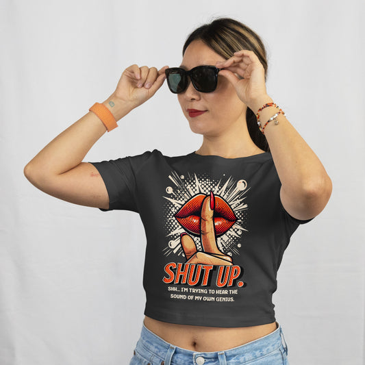 Shut Up. I’m Thinking – Pop Art Croptop - jvrmonkeydesign #