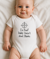 baby met Romper – I’m Proof Daddy Doesn’t Shoot Blanks - jvrmonkeydesign #
