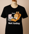 T-shirt “Nope. Not Today.” - jvrmonkeydesign #