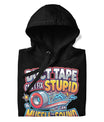 Hoodie ‘Duct Tape Can’t Fix Stupid - jvrmonkeydesign #