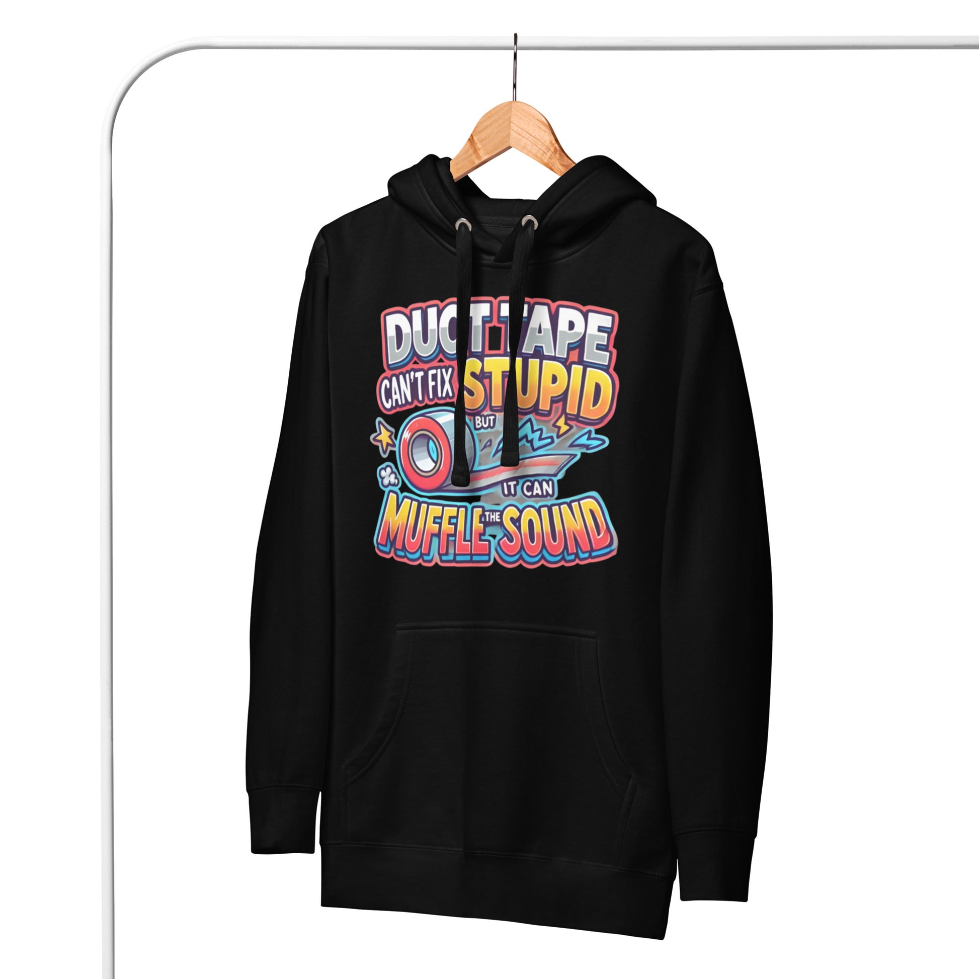 Hoodie ‘Duct Tape Can’t Fix Stupid - jvrmonkeydesign #