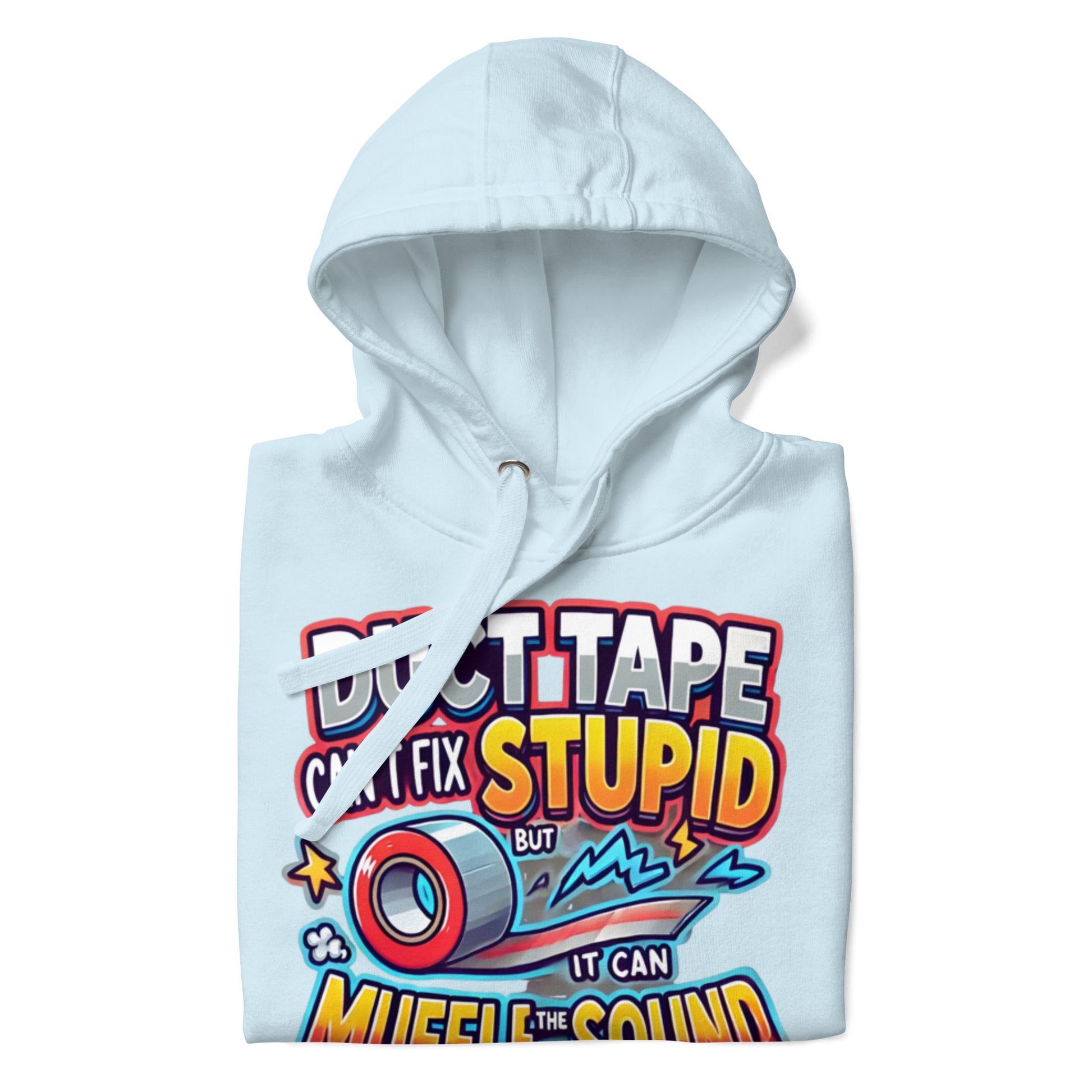Hoodie ‘Duct Tape Can’t Fix Stupid - jvrmonkeydesign #