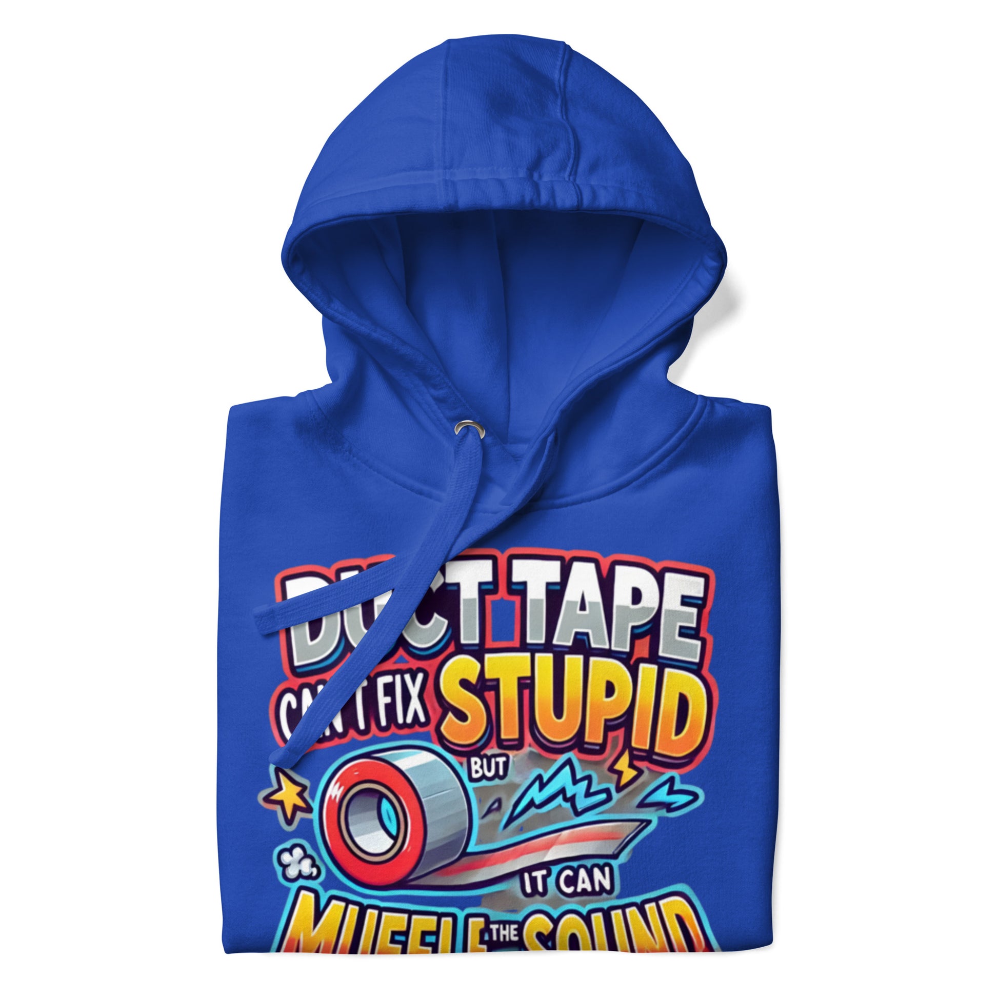 Hoodie ‘Duct Tape Can’t Fix Stupid - jvrmonkeydesign #