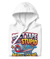 Hoodie ‘Duct Tape Can’t Fix Stupid - jvrmonkeydesign #