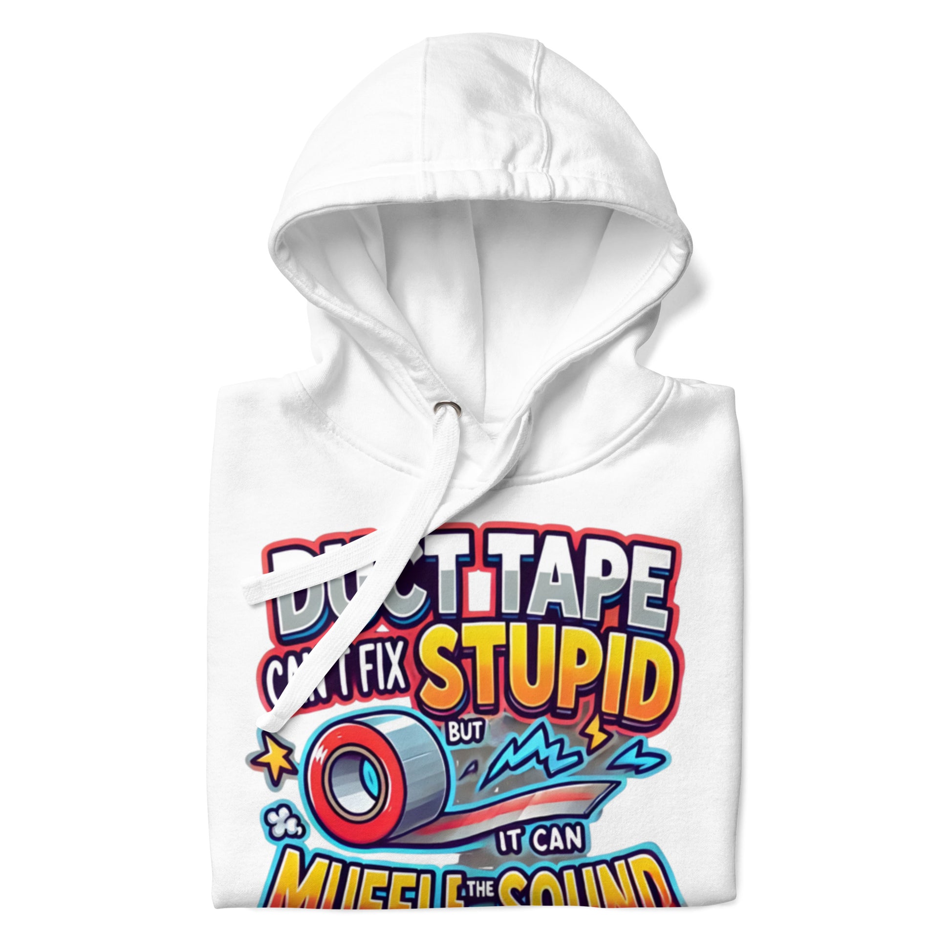 Hoodie ‘Duct Tape Can’t Fix Stupid - jvrmonkeydesign #