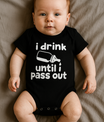 Romper – I Drink Until I Pass Out - jvrmonkeydesign #